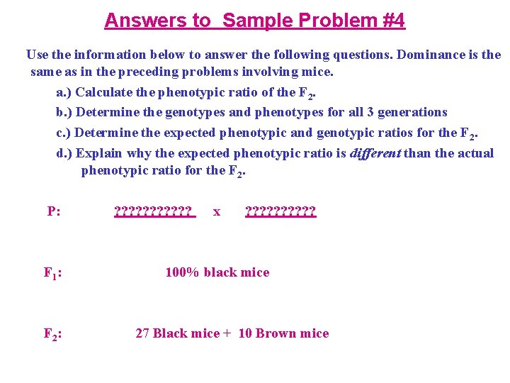 Answers to Sample Problem #4 Use the information below to answer the following questions.