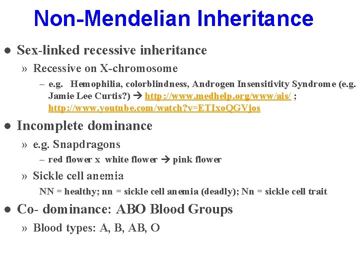 Non-Mendelian Inheritance l Sex-linked recessive inheritance » Recessive on X-chromosome – e. g. Hemophilia,