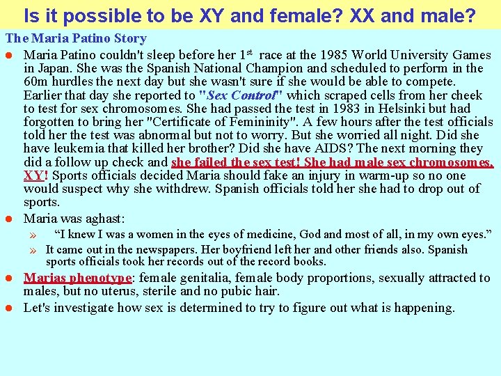 Is it possible to be XY and female? XX and male? The Maria Patino