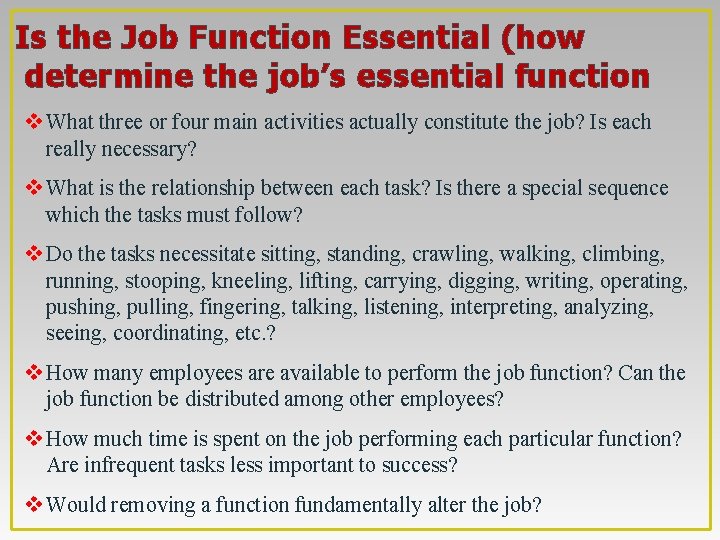 Is the Job Function Essential (how determine the job’s essential function v What three