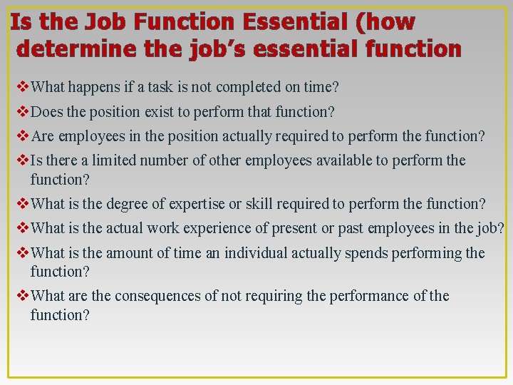 Is the Job Function Essential (how determine the job’s essential function v What happens
