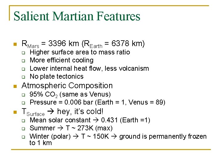 Salient Martian Features n RMars = 3396 km (REarth = 6378 km) q q