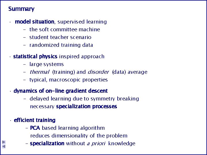 Summary · model situation, supervised learning - the soft committee machine - student teacher