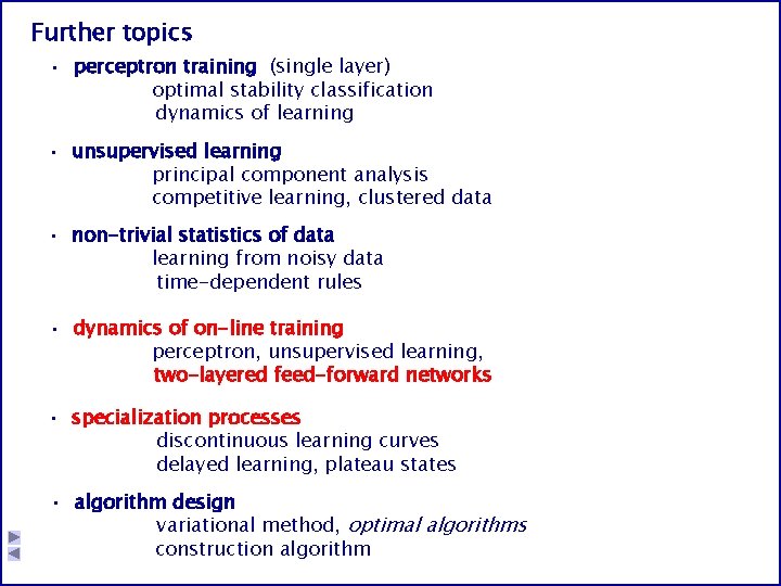 Further topics · perceptron training (single layer) optimal stability classification dynamics of learning ·