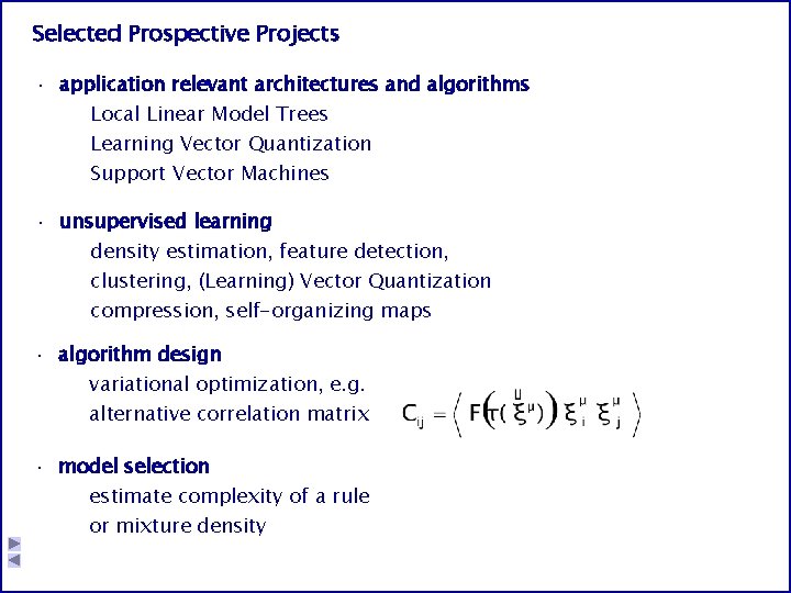 Selected Prospective Projects · application relevant architectures and algorithms Local Linear Model Trees Learning