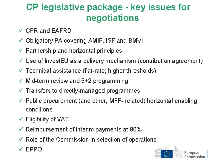 CP legislative package - key issues for negotiations ü CPR and EAFRD ü Obligatory