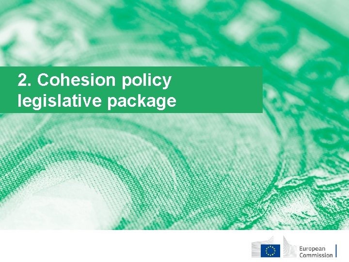 2. Cohesion policy legislative package 