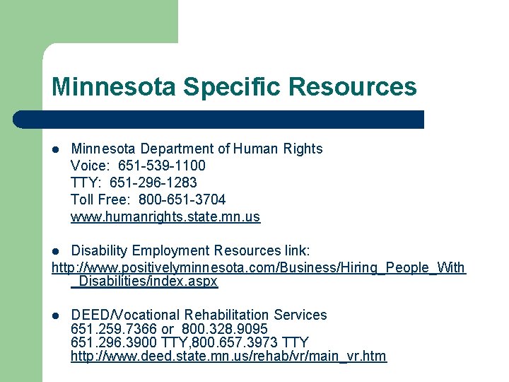 Minnesota Specific Resources l Minnesota Department of Human Rights Voice: 651 -539 -1100 TTY: