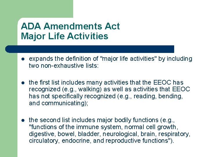 ADA Amendments Act Major Life Activities l expands the definition of "major life activities"