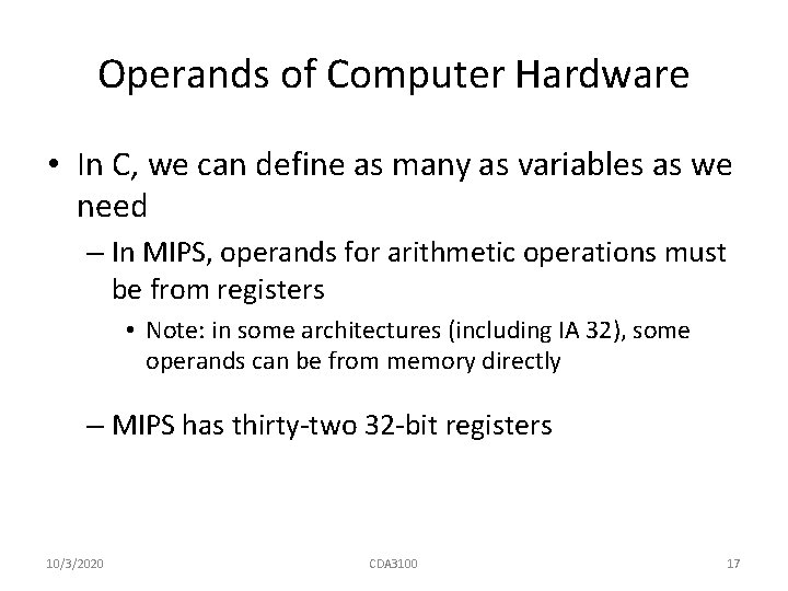 Operands of Computer Hardware • In C, we can define as many as variables