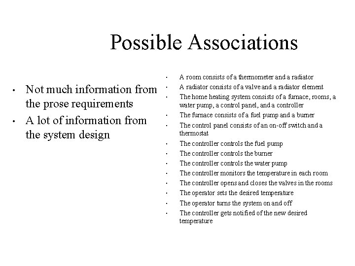 Possible Associations • • • Not much information from the prose requirements A lot