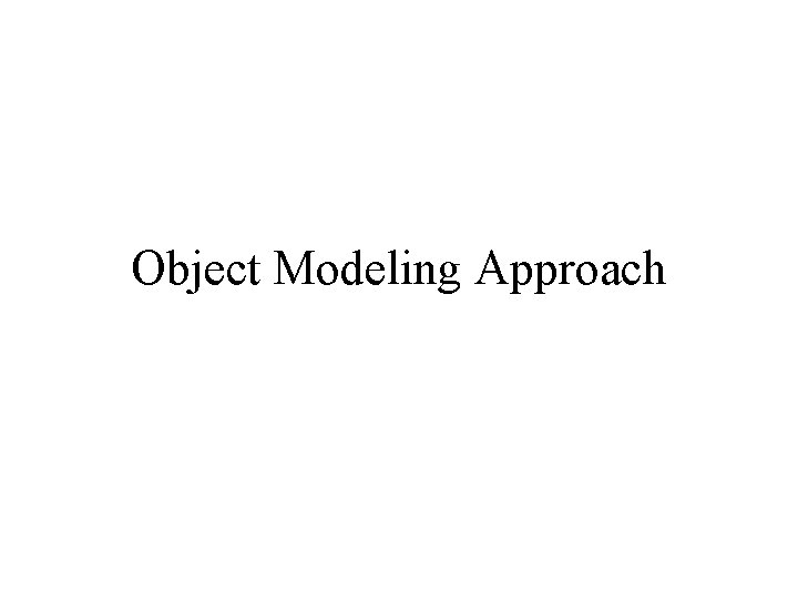 Object Modeling Approach 