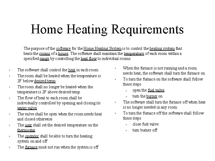 Home Heating Requirements The purpose of the software for the Home Heating System is