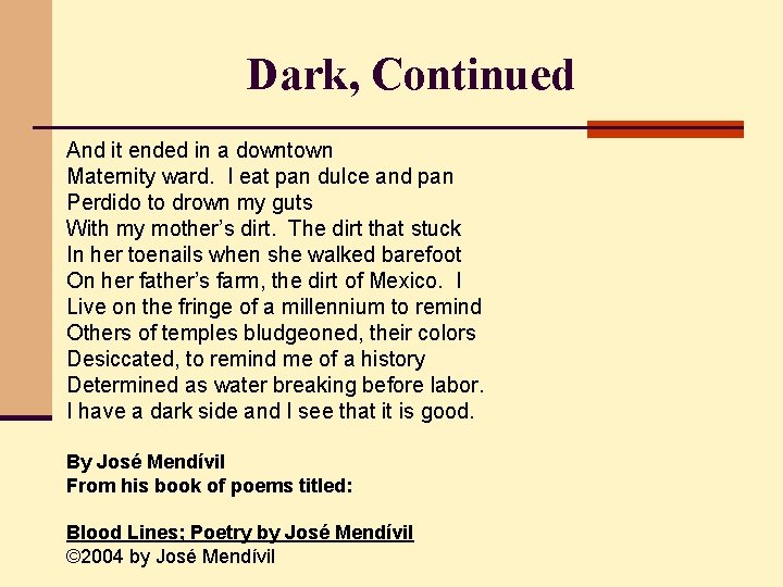 Dark, Continued And it ended in a downtown Maternity ward. I eat pan dulce