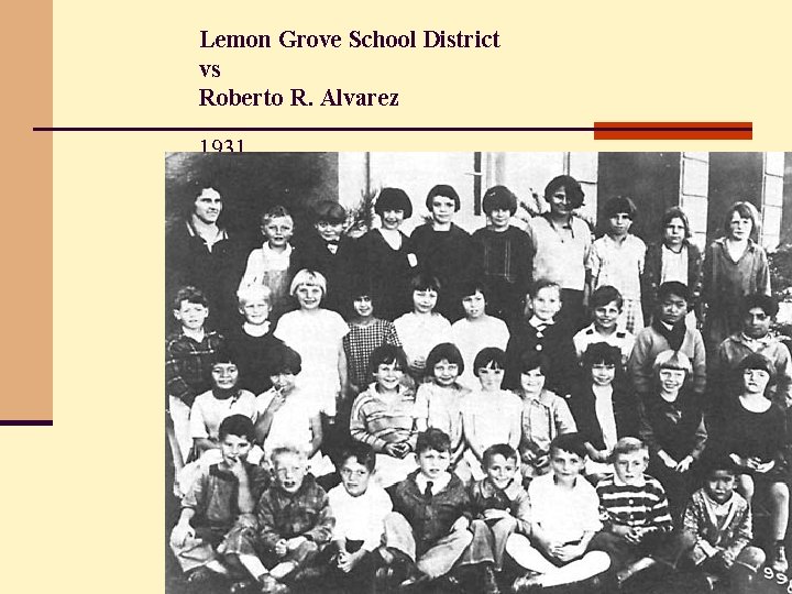 Lemon Grove School District vs Roberto R. Alvarez 1931 