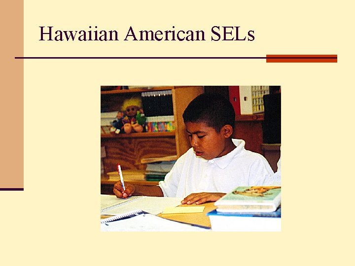 Hawaiian American SELs 