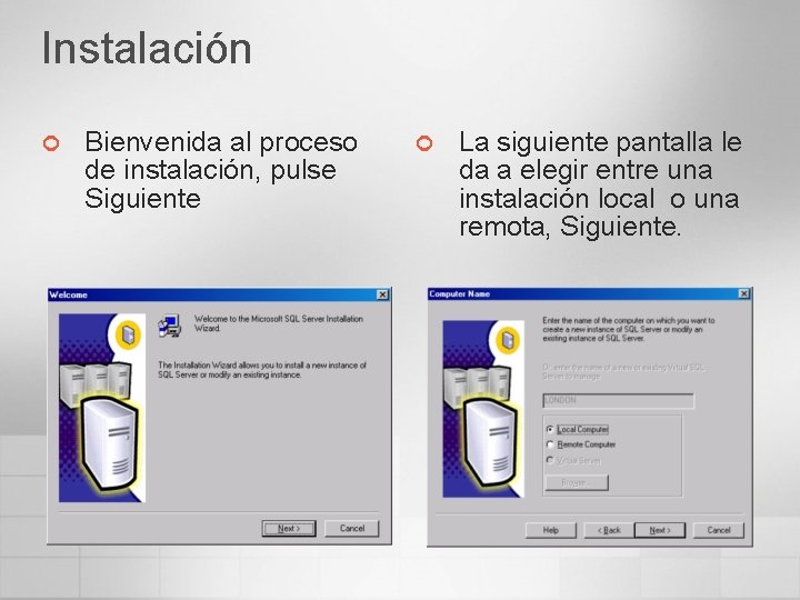 Instalación ¢ Bienvenida al proceso de instalación, pulse Siguiente ¢ La siguiente pantalla le