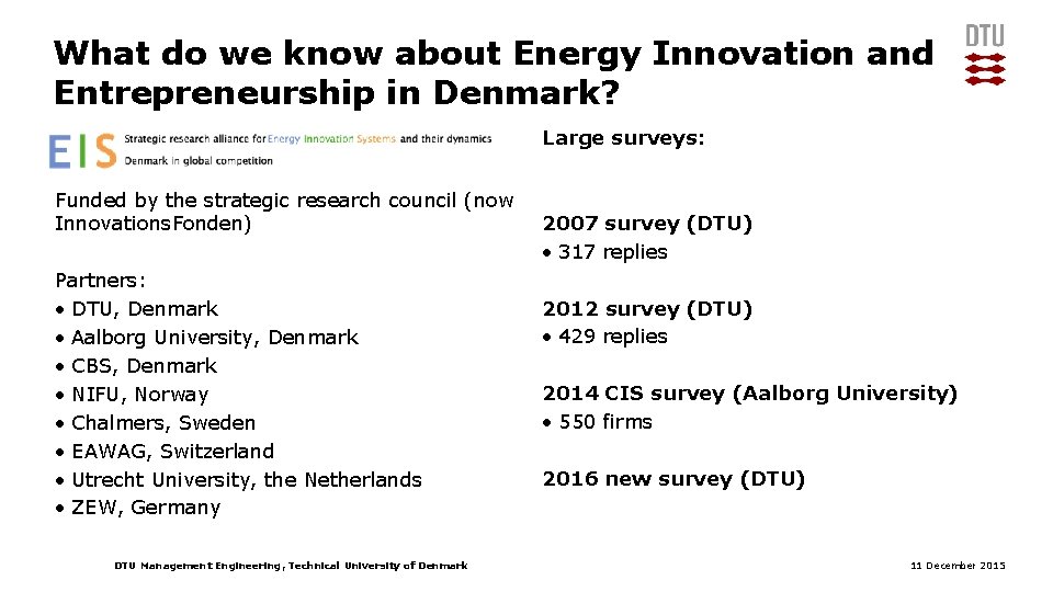 What do we know about Energy Innovation and Entrepreneurship in Denmark? Large surveys: Funded