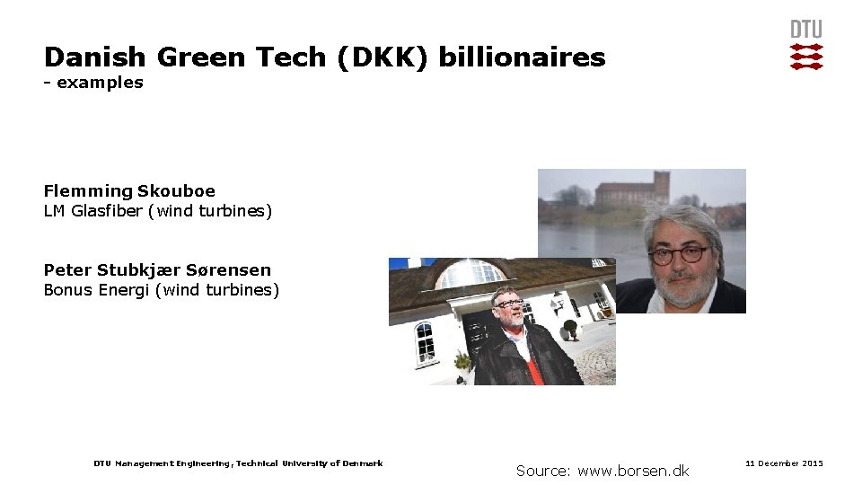 Danish Green Tech (DKK) billionaires - examples Flemming Skouboe LM Glasfiber (wind turbines) Peter