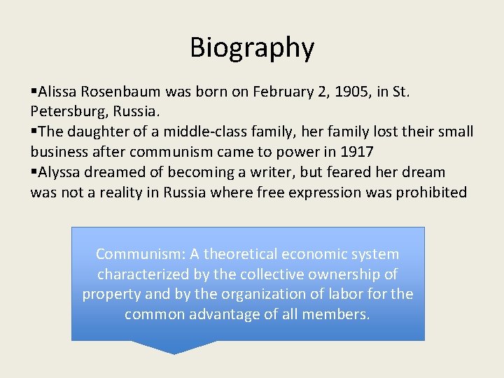 Biography §Alissa Rosenbaum was born on February 2, 1905, in St. Petersburg, Russia. §The