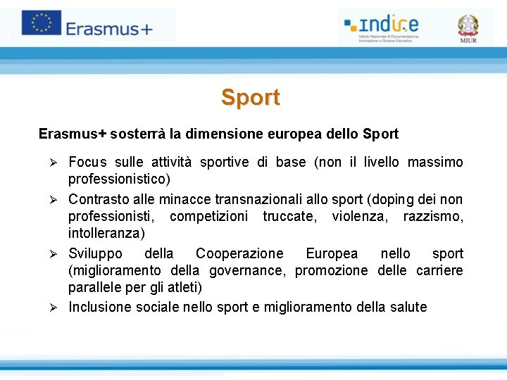 Sport Erasmus+ sosterrà la dimensione europea dello Sport Focus sulle attività sportive di base