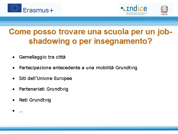 Come posso trovare una scuola per un jobshadowing o per insegnamento? • Gemellaggio tra