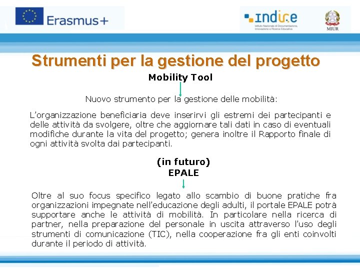 Strumenti per la gestione del progetto Mobility Tool Nuovo strumento per la gestione delle