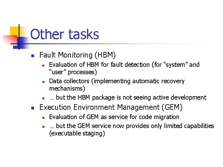 Other tasks n Fault Monitoring (HBM) n n Evaluation of HBM for fault detection