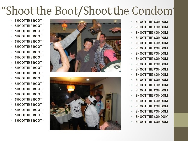 “Shoot the Boot/Shoot the Condom“ • • • • • SHOOT THE BOOT SHOOT