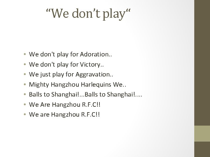 “We don’t play“ • • We don't play for Adoration. . We don't play