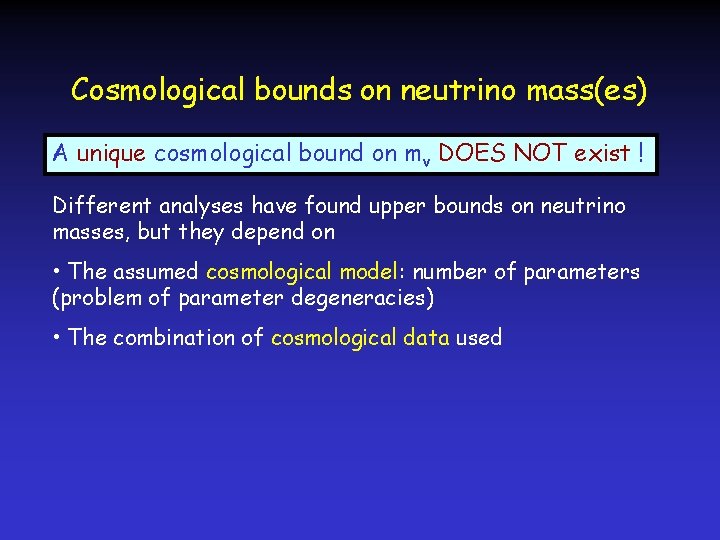 Cosmological bounds on neutrino mass(es) A unique cosmological bound on mν DOES NOT exist