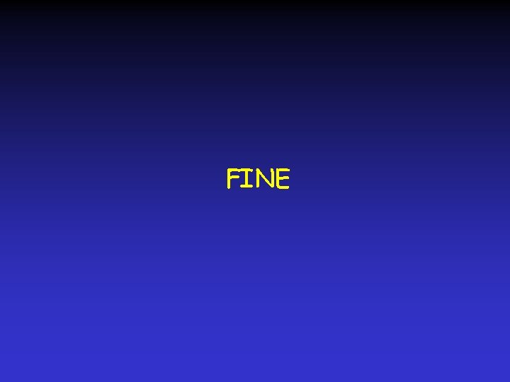 FINE 