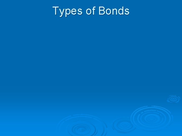 Types of Bonds 