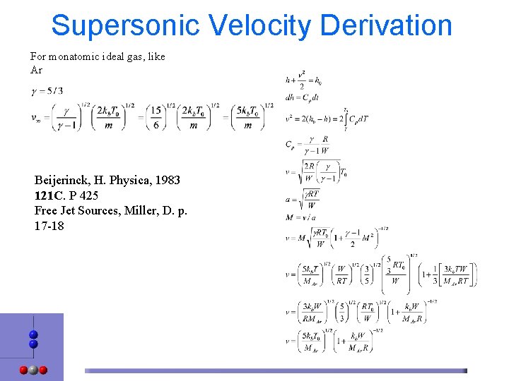 Supersonic Velocity Derivation For monatomic ideal gas, like Ar Beijerinck, H. Physica, 1983 121