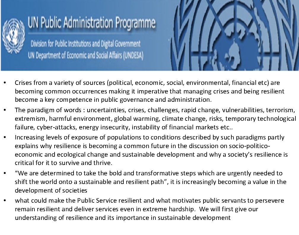  • • • Crises from a variety of sources (political, economic, social, environmental,
