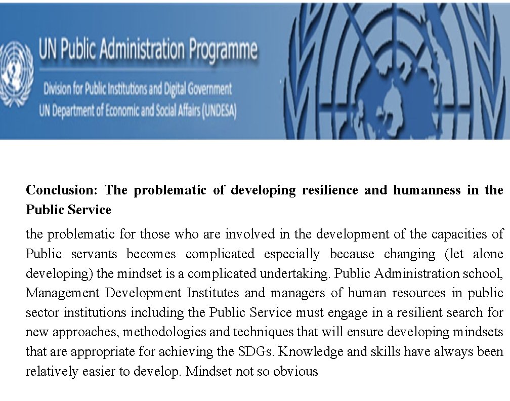 Conclusion: The problematic of developing resilience and humanness in the Public Service the problematic