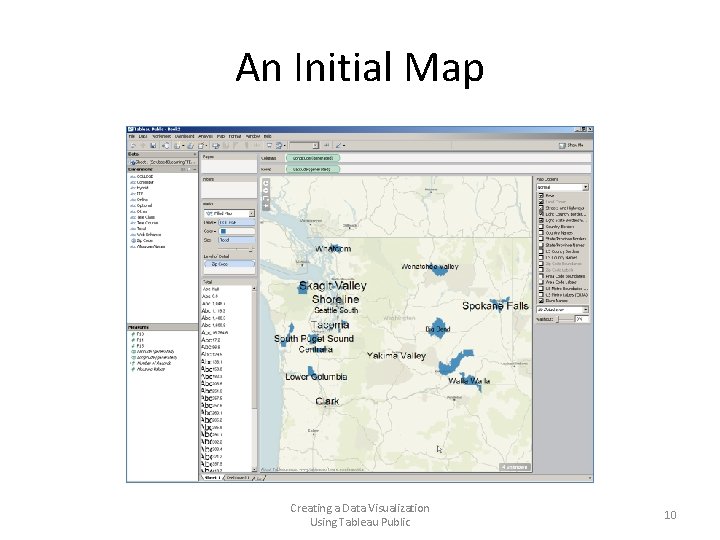 An Initial Map Creating a Data Visualization Using Tableau Public 10 An Initial Map Creating a Data Visualization Using Tableau Public 10