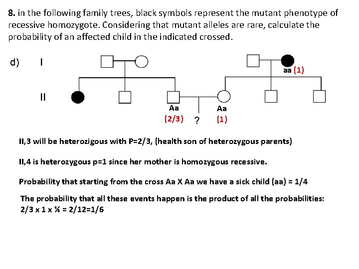 8. in the following family trees, black symbols represent the mutant phenotype of recessive