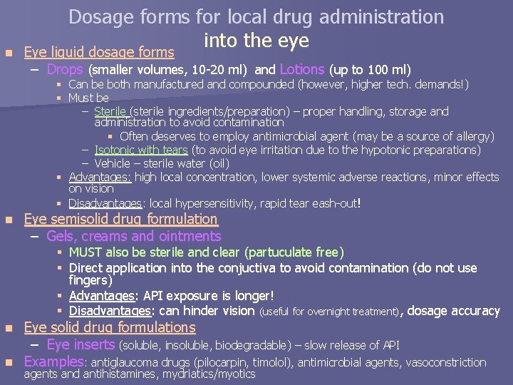 n Dosage forms for local drug administration into the eye Eye liquid dosage forms