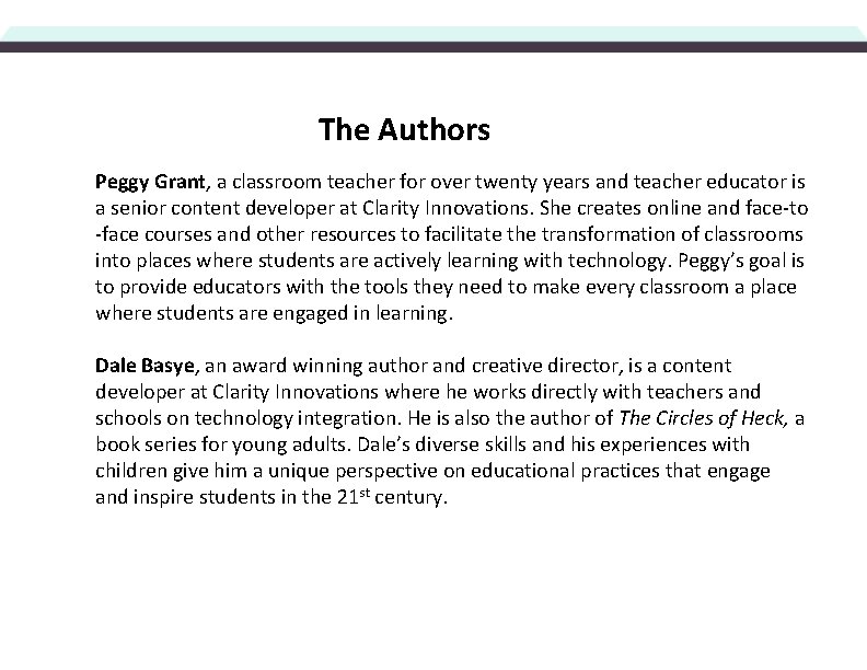 The Authors Peggy Grant, a classroom teacher for over twenty years and teacher educator