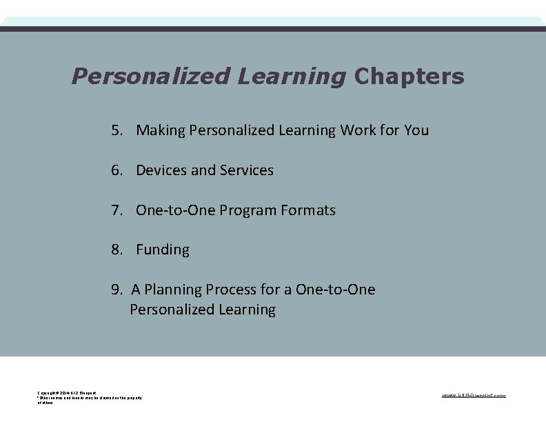 Personalized Learning Chapters 5. Making Personalized Learning Work for You 6. Devices and Services