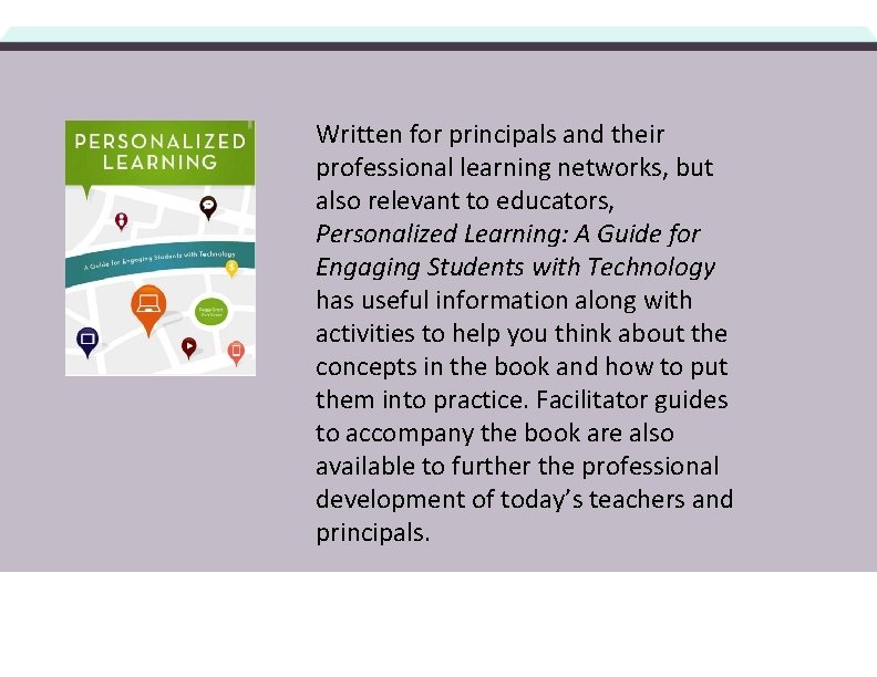 Written for principals and their professional learning networks, but also relevant to educators, Personalized