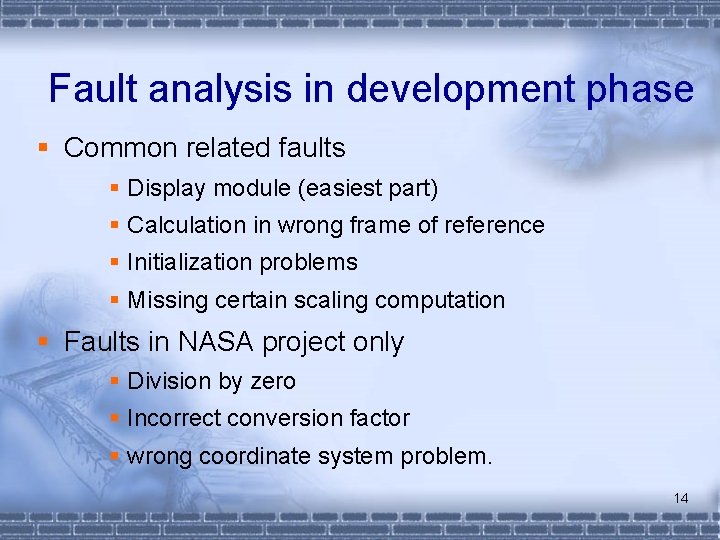 Fault analysis in development phase § Common related faults § Display module (easiest part)