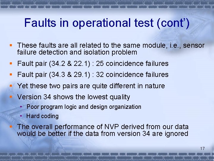 Faults in operational test (cont’) § These faults are all related to the same