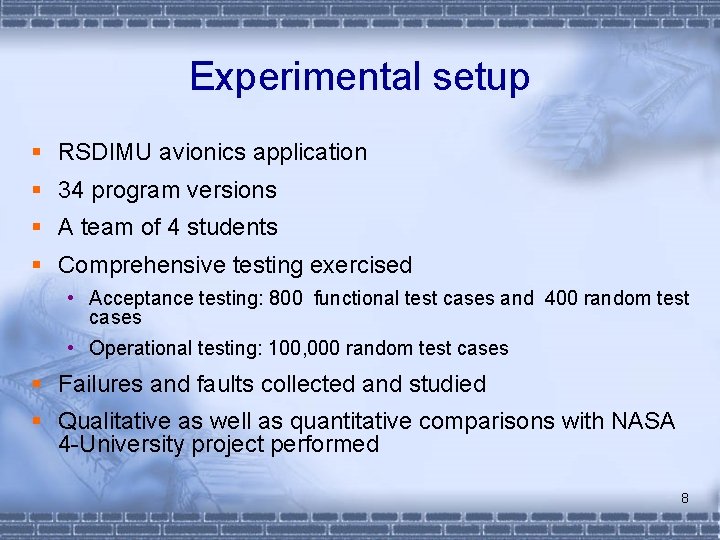 Experimental setup § RSDIMU avionics application § 34 program versions § A team of