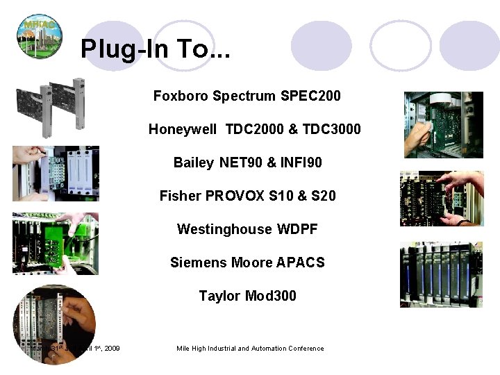 Plug-In To. . . Foxboro Spectrum SPEC 200 Honeywell TDC 2000 & TDC 3000