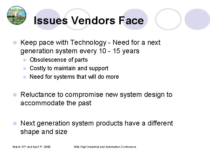 Issues Vendors Face l Keep pace with Technology - Need for a next generation