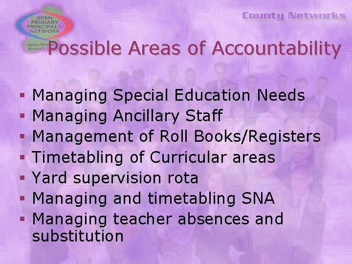 Possible Areas of Accountability § § § § Managing Special Education Needs Managing Ancillary