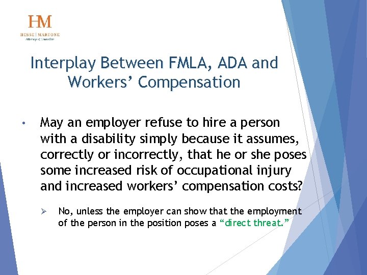 Interplay Between FMLA, ADA and Workers’ Compensation • May an employer refuse to hire