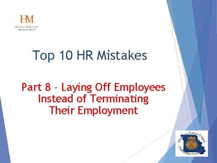 Top 10 HR Mistakes Part 8 – Laying Off Employees Instead of Terminating Their